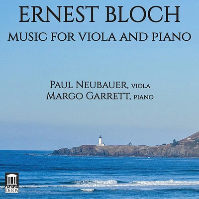 Bloch/ Garrett/ Neubauer - Music for Viola & Piano