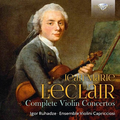 Leclair/ Ensemble Violini Capricciosi/ Ruhadze - Complete Violin Concertos