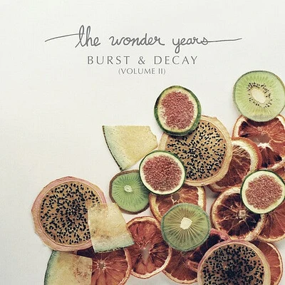 Wonder Years - Burst & Decay (Volume Ii)