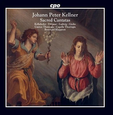 Kellner/ Kellnhofer/ Thuringia - Sacred Cantatas