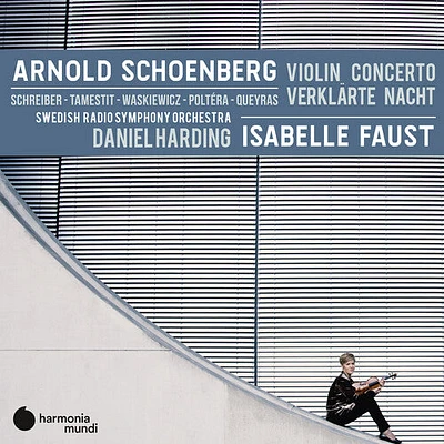 Isabelle Faust - Schoenberg: Violin concerto Verklarte Nacht