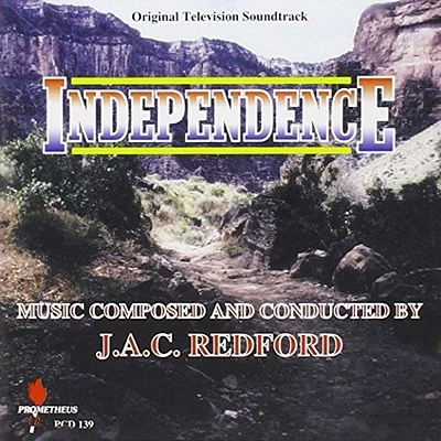 J.a.C. Redford - Independence (Original Television Soundtrack)