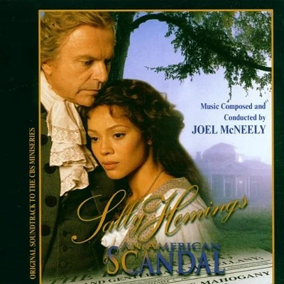 Joel McNeely - Sally Hemings: An American Scandal (Original Soundtrack)