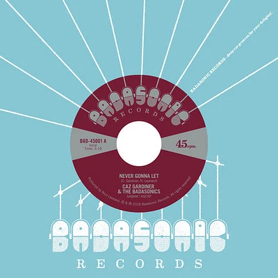 Caz Gardiner & the Badasonics - Never Gonna Let / Tic Tac Toe