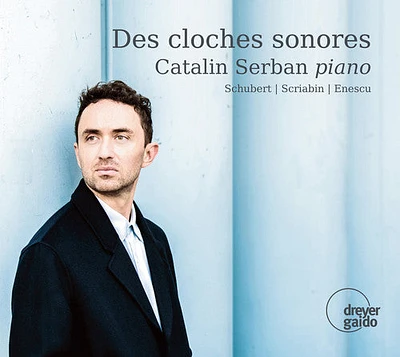 Schubert/ Serban - Des Cloches Sonores