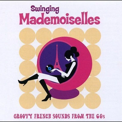 Swinging Mademoiselles/ Various - Swinging Mademoiselles / Various (Transparent Neon Pink Vinyl)