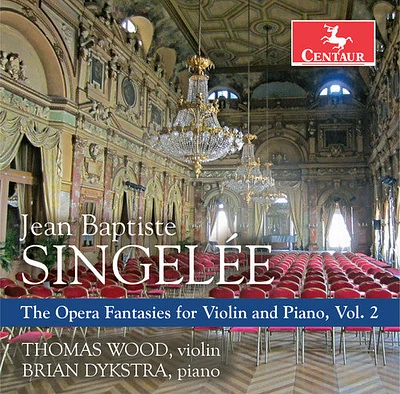 Singelee/ Wood/ Dykstra - Opera Fantasies for Violin & Piano 2