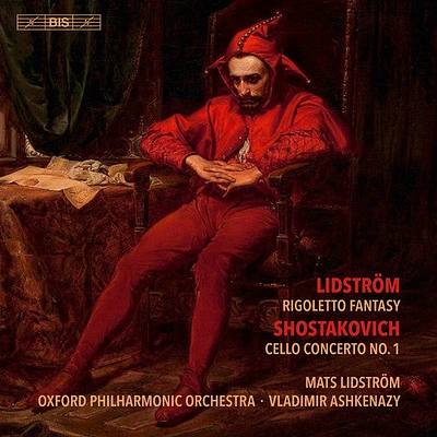 Shostakovich/ Lidstrom - Rigoletto Fantasy / Cello Concerto 1