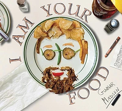 Gunnar Madsen - I Am Your Food