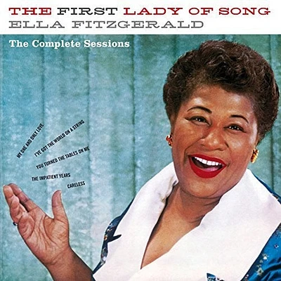 Ella Fitzgerald - First Lady Of Song: The Complete Sessions