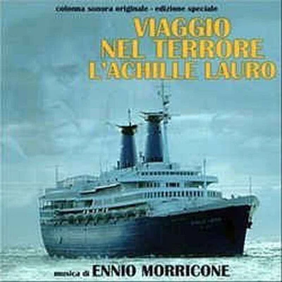 Ennio Morricone - Viaggio Nel Terrore L'Achille Lauro (Voyage of Terror) (Original Soundtrack)