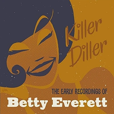 Betty Everett - Killer Diller: The Early Recordings of Betty Everett