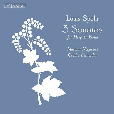 Spohr/ Nagasawa/ Bernardini - 3 Sonatas for Harp & Violin