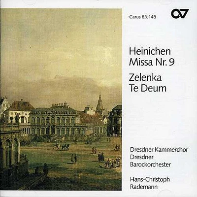 Heinichen/ Zelenka/ Rademann/ Dresden Baroque - Mass 9 in D / Te Deum