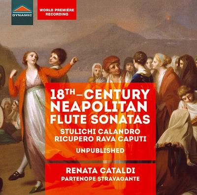 Caputi/ Stravagante - 18th Century Neapolitan Flute Sonatas