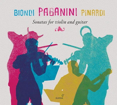 Paganini/ Biondi/ Pinardi - Sonatas for Violin & Guitar