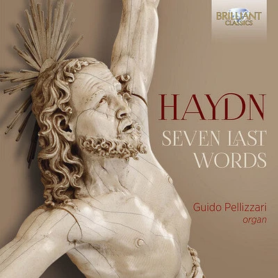 Haydn/ Pellizzari - Seven Last Words