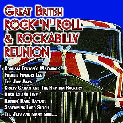 Great British Rock N Roll & Rockabilly Reunion - Great British Rock N Roll & Rockabilly Reunion / Various