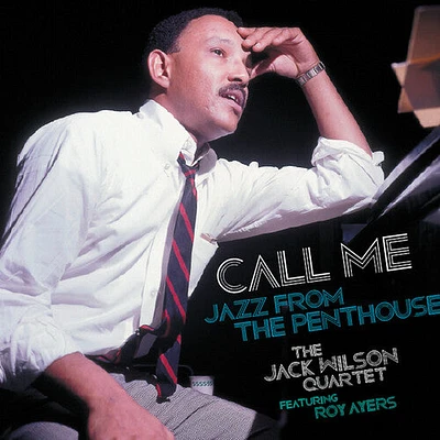 Jack Wilson / Roy Ayers - Call Me: Jazz from the Penthouse