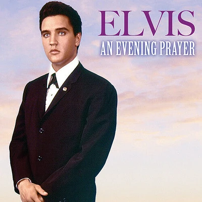 Elvis Presley - An Evening Prayer