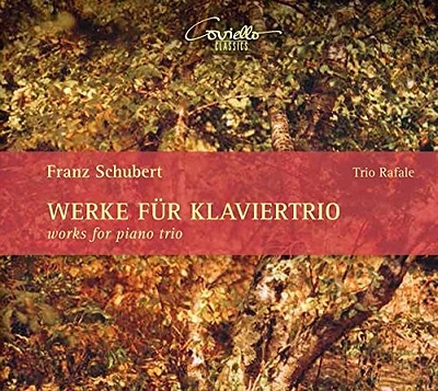 Schubert/ Trio Rafale - Schubert: Works for Piano Trio