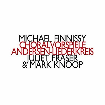 Finnissy/ Fraser/ Knoop - Choralvorspiele