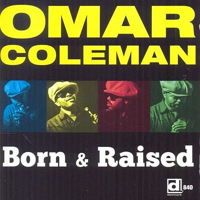 Omar Coleman - Born & Raised