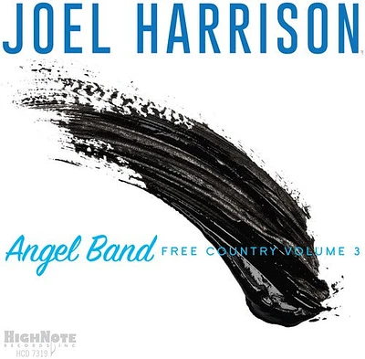 Joel Harrison - Angel Band - Free Country Volume 3