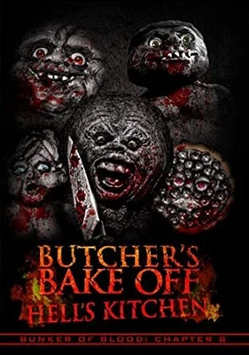 Bunker Of Blood 8: Butchers Bake Off - Hell's Kitchen