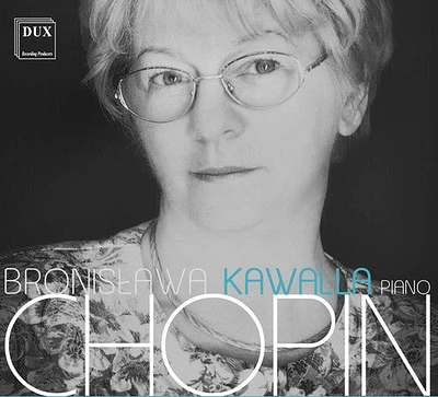 Chopin - Bronislawa Kawalla Plays Frederic Chopin