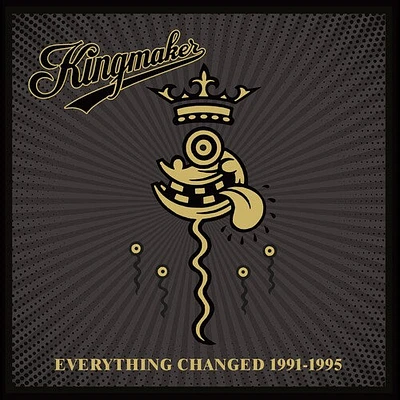 Kingmaker - Everything Changed 1991-1995