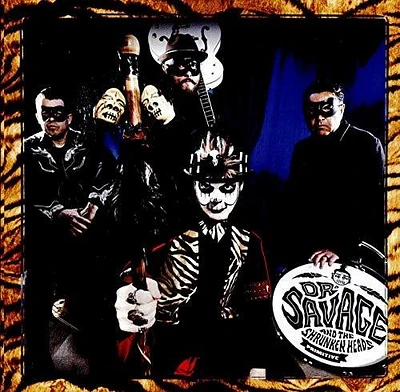 Dr Savage & the Shrunken Heads - Primitive