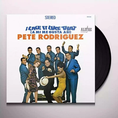 Pete Rodriguez - I Like It Like That (A Mi Me Gusta Asi)