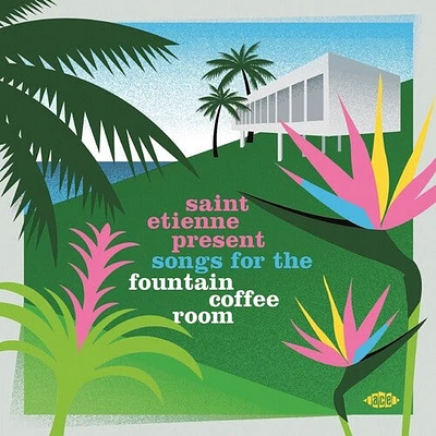 Saint Etienne Present Songs for the Fountain/ Var - Saint Etienne Present Songs For The Fountain Coffee Room / Various