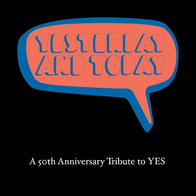 Yesterday & Today: 50th Anniversary Tribute to Yes - Yesterday & Today: 50th Anniversary Tribute To Yes / Various