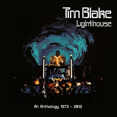 Tim Blake - Lighthouse: An Anthology 1973-2012