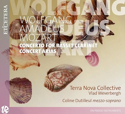 Mozart/ Vlad Weverbergh / Terra Nova Collective - Mozart: Concerto For Basset Clarinet / Concert Arias