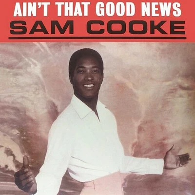 Sam Cooke - Ain't That Good News