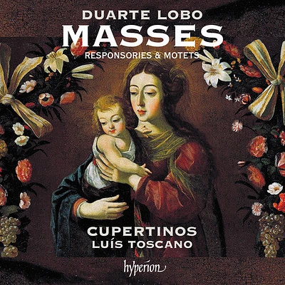 Cupertinos/ Luis Toscano - Lobo: Masses, Responsories & Motets