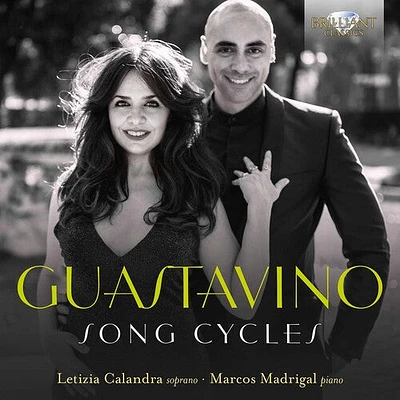 Guastavino/ Calandra/ Madrigal - Song Cycles