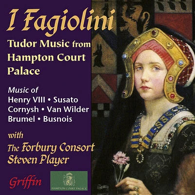 Fagiolini/ I & Forbury Consort - I Fagiolini: Tudor Music From Hampton Court Palace