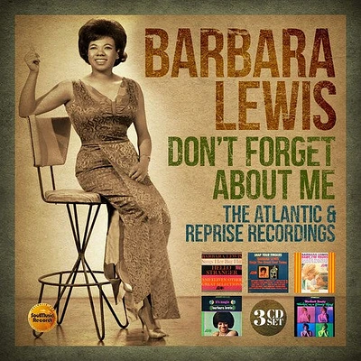 Barbara Lewis - Don't Forget About Me: Atlantic & Reprise Recordings