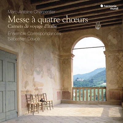 Ensemble Correspondances/ Sebastien Dauce - Charpentier: Messe A 4 Choeurs