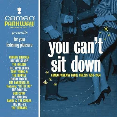 You Can't Sit Down: Cameo Parkway Dance/ Various - You Can't Sit Down: Cameo Parkway Dance Crazes (1958-1964)