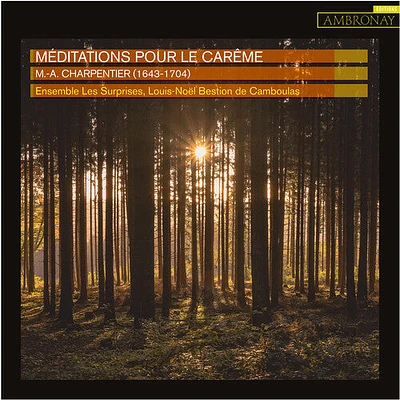 Charpentier/ Ensemble Les Surprises/ Camboulas - Meditations Pour Le Careme