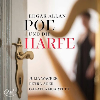 Bram/ Wacker/ Galatea Quartett - Edgar Allan Poe Und Die Harfe