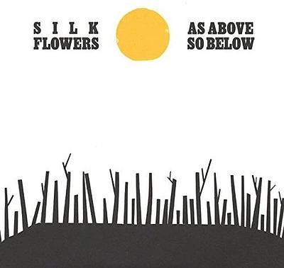 Silk Flowers - As Above So Below