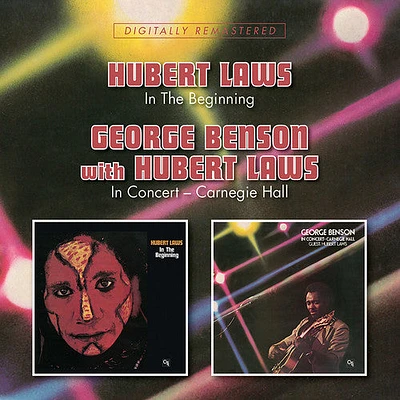 Hubert Laws / George Benson - In The Beginning / In Concert: Carnegie Hall