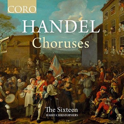 Handel/ Sixteen/ Christophers - Choruses