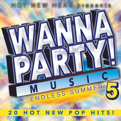 Wanna Party! - Vol. 5 - Endles Summer/ Various - Wanna Party! - Vol. 5 - Endles Summer (Various Artists)